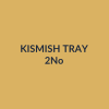 Kismish Tray
