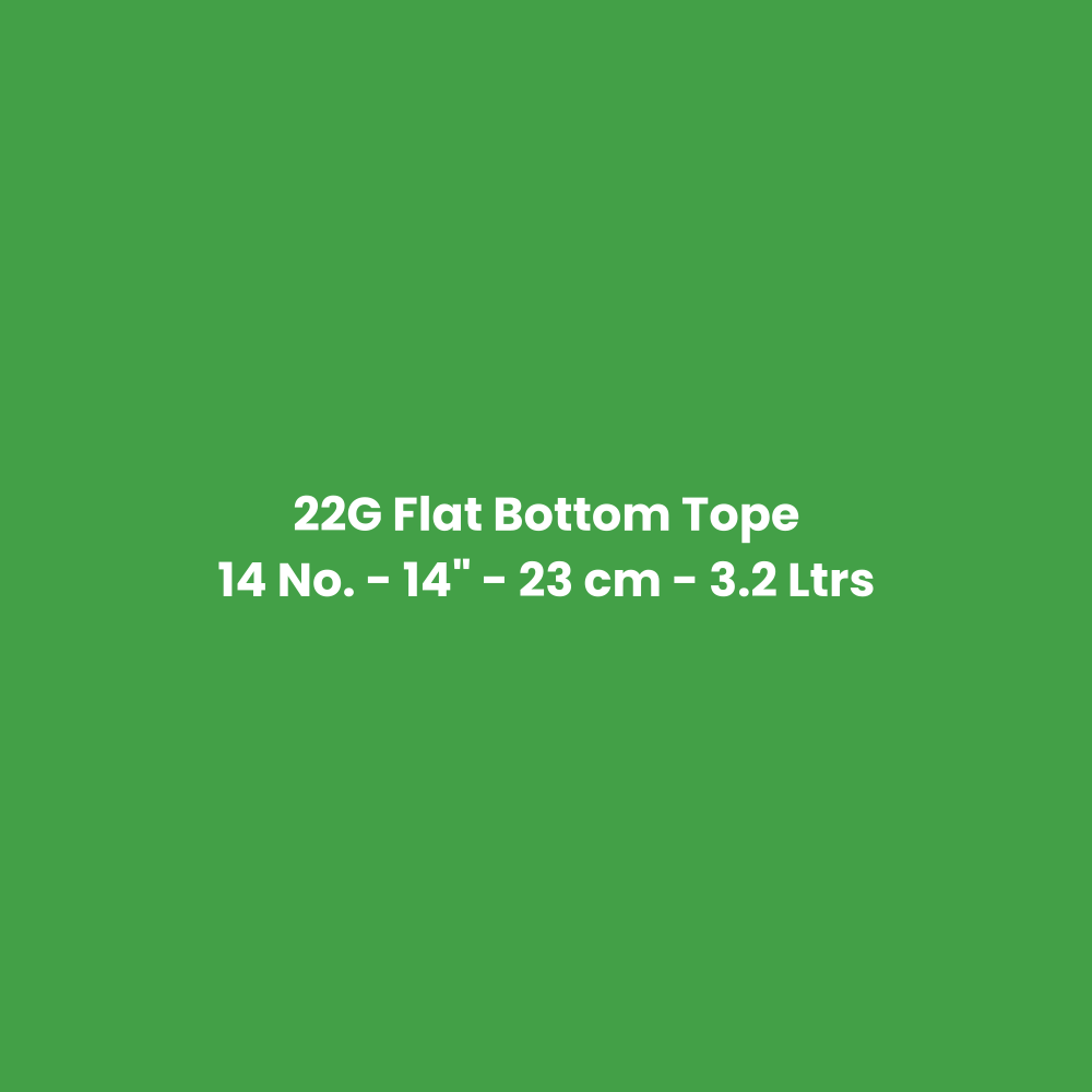 Stainless Steel Tope (Bhagona) 22G Flat Bottom