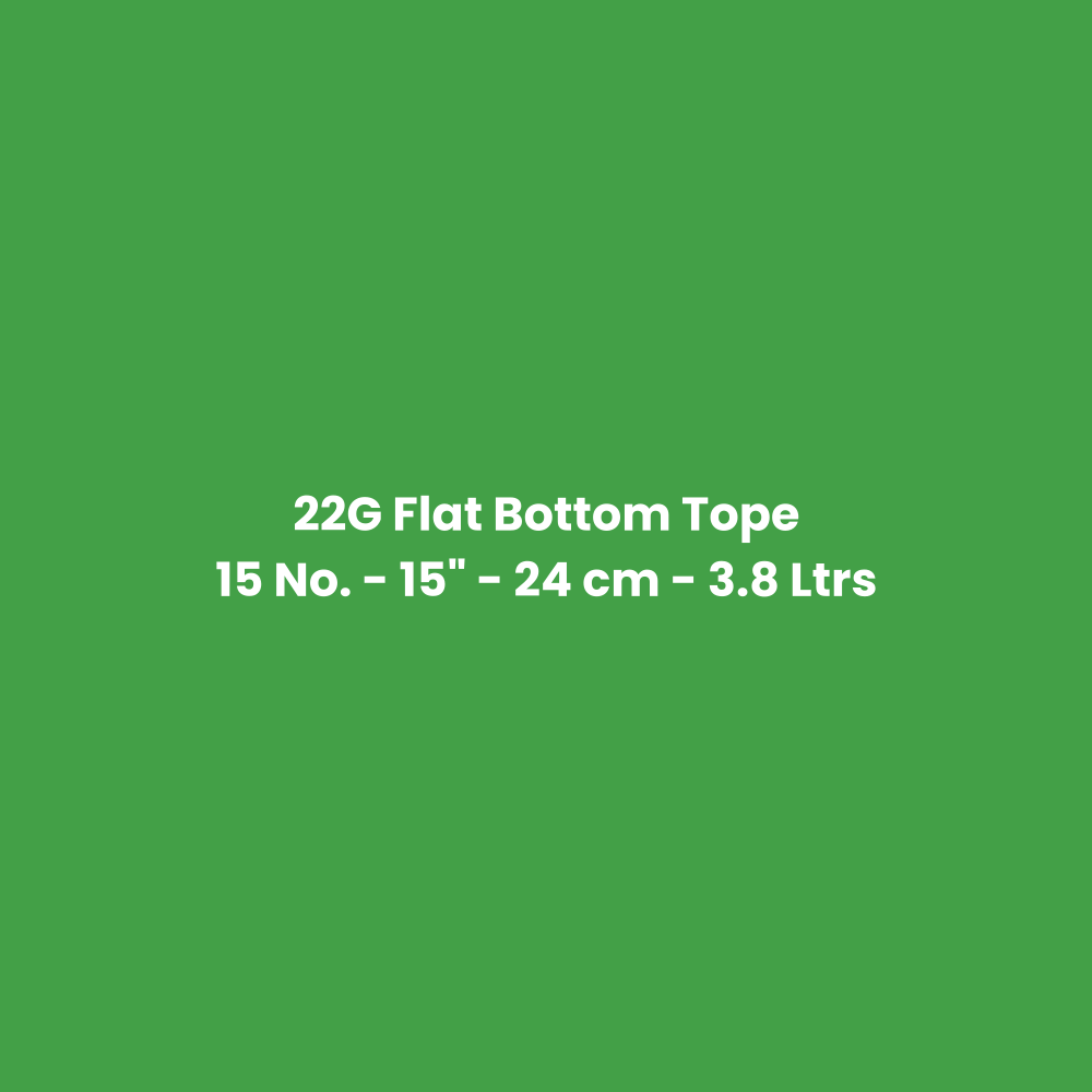 Stainless Steel Tope (Bhagona) 22G Flat Bottom